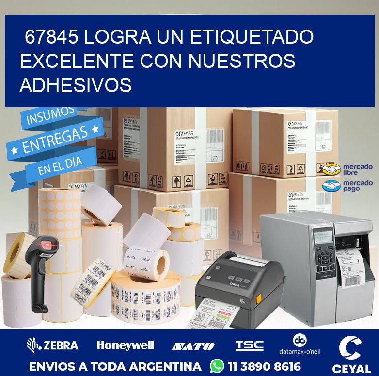 67845 LOGRA UN ETIQUETADO EXCELENTE CON NUESTROS ADHESIVOS