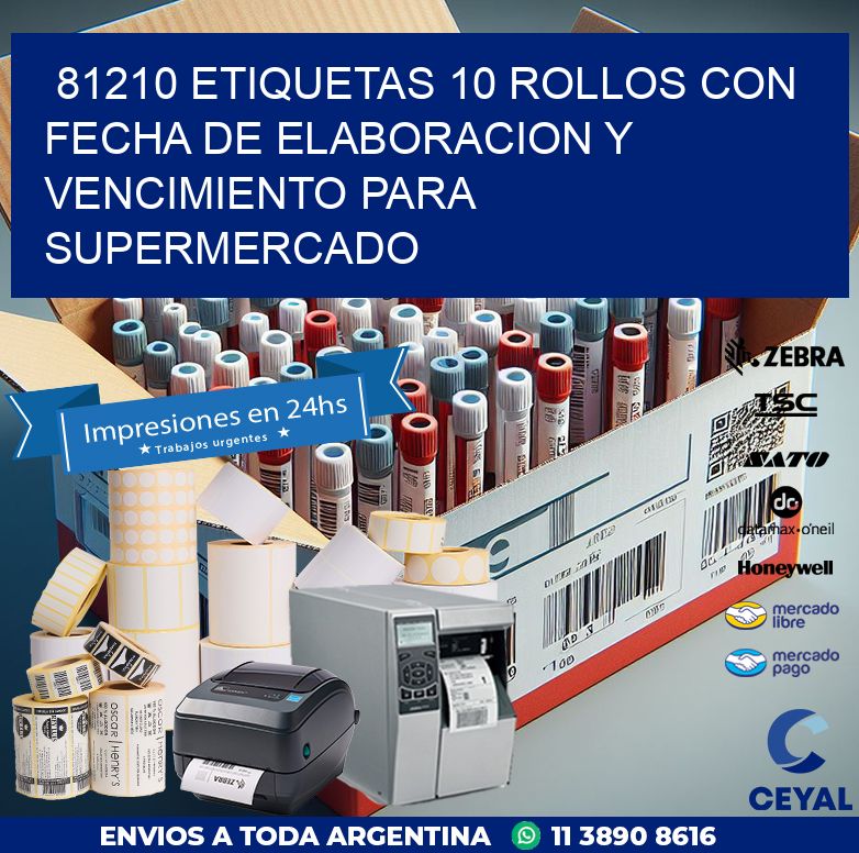 81210 ETIQUETAS 10 ROLLOS CON FECHA DE ELABORACION Y VENCIMIENTO PARA SUPERMERCADO