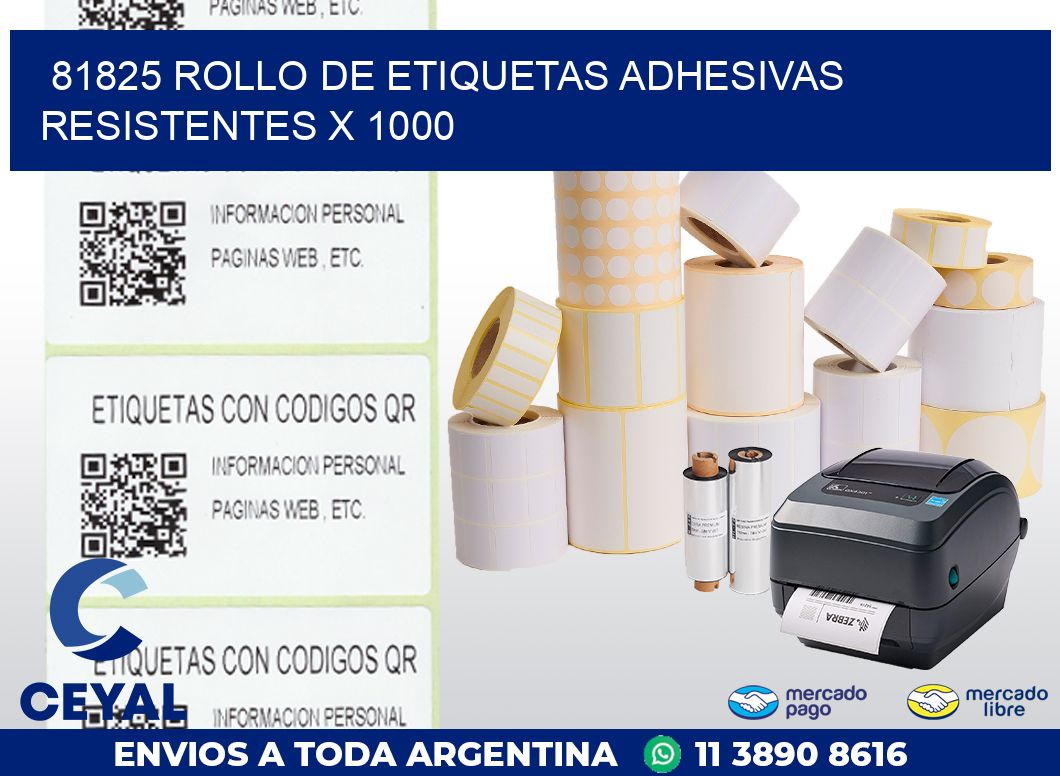 81825 ROLLO DE ETIQUETAS ADHESIVAS RESISTENTES X 1000
