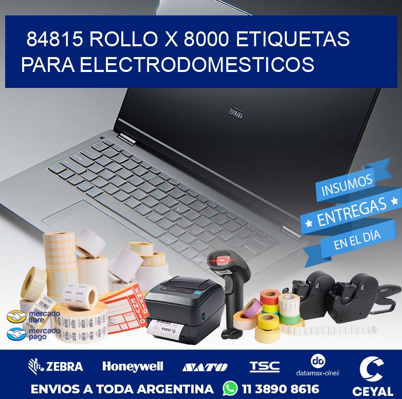 84815 ROLLO X 8000 ETIQUETAS PARA ELECTRODOMESTICOS