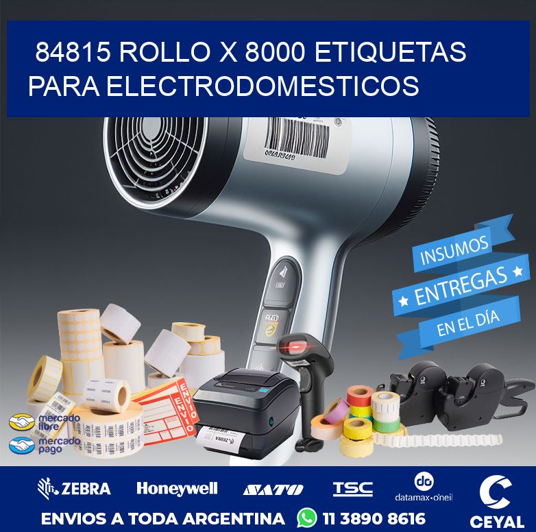 84815 ROLLO X 8000 ETIQUETAS PARA ELECTRODOMESTICOS