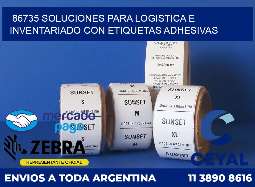 86735 SOLUCIONES PARA LOGISTICA E INVENTARIADO CON ETIQUETAS ADHESIVAS