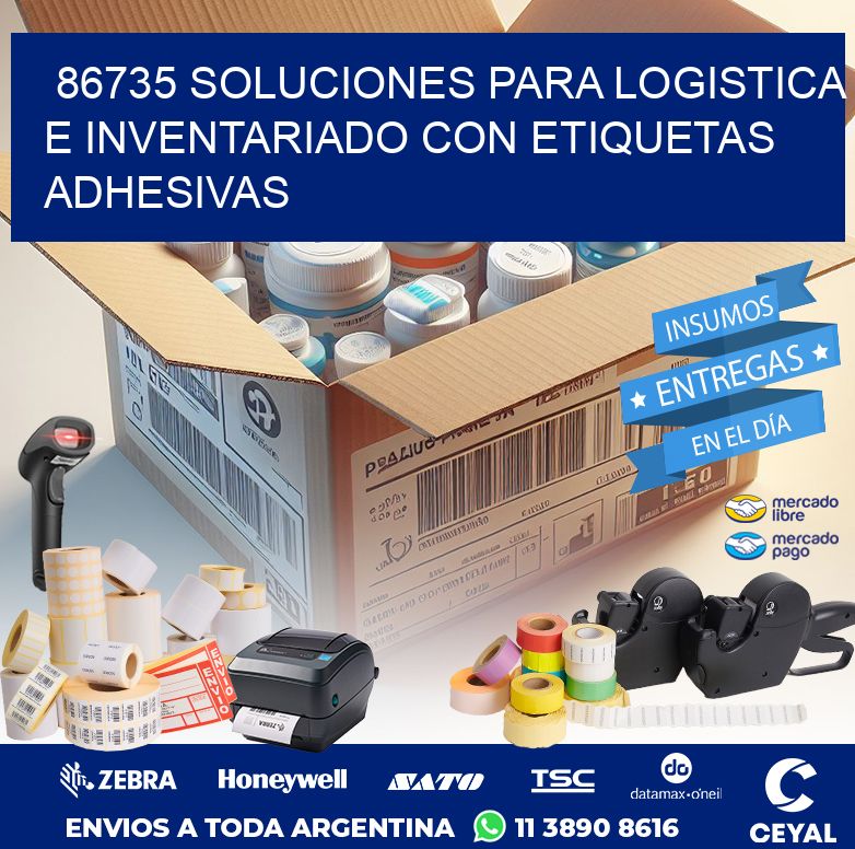 86735 SOLUCIONES PARA LOGISTICA E INVENTARIADO CON ETIQUETAS ADHESIVAS