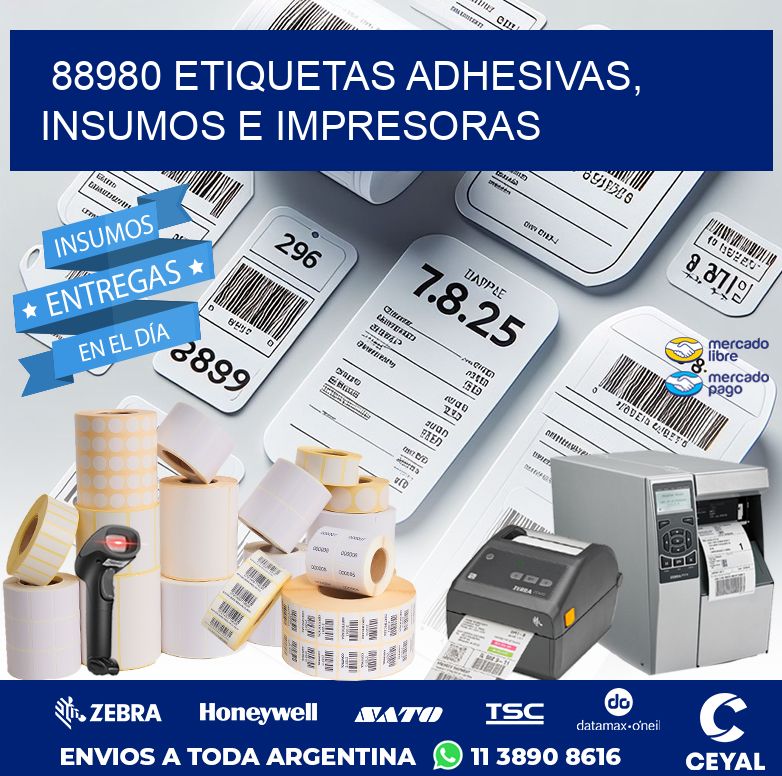 88980 ETIQUETAS ADHESIVAS, INSUMOS E IMPRESORAS