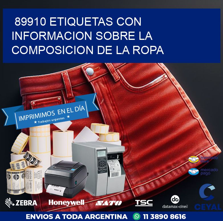 89910 ETIQUETAS CON INFORMACION SOBRE LA COMPOSICION DE LA ROPA