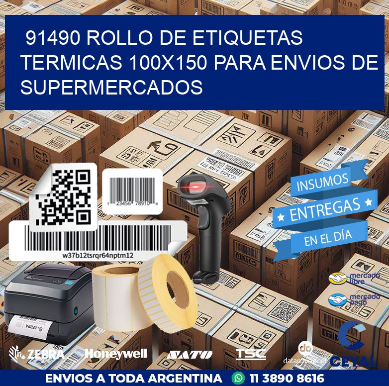 91490 ROLLO DE ETIQUETAS TERMICAS 100X150 PARA ENVIOS DE SUPERMERCADOS