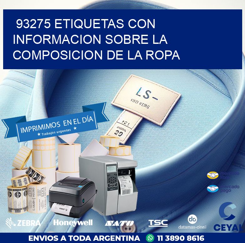 93275 ETIQUETAS CON INFORMACION SOBRE LA COMPOSICION DE LA ROPA