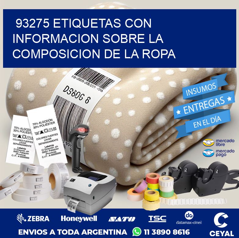 93275 ETIQUETAS CON INFORMACION SOBRE LA COMPOSICION DE LA ROPA