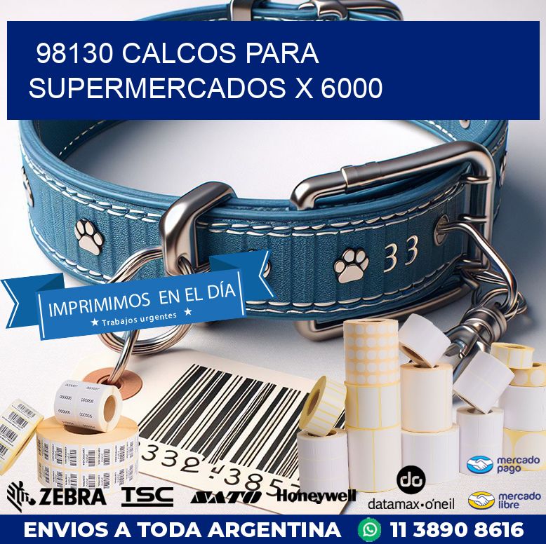 98130 CALCOS PARA SUPERMERCADOS X 6000