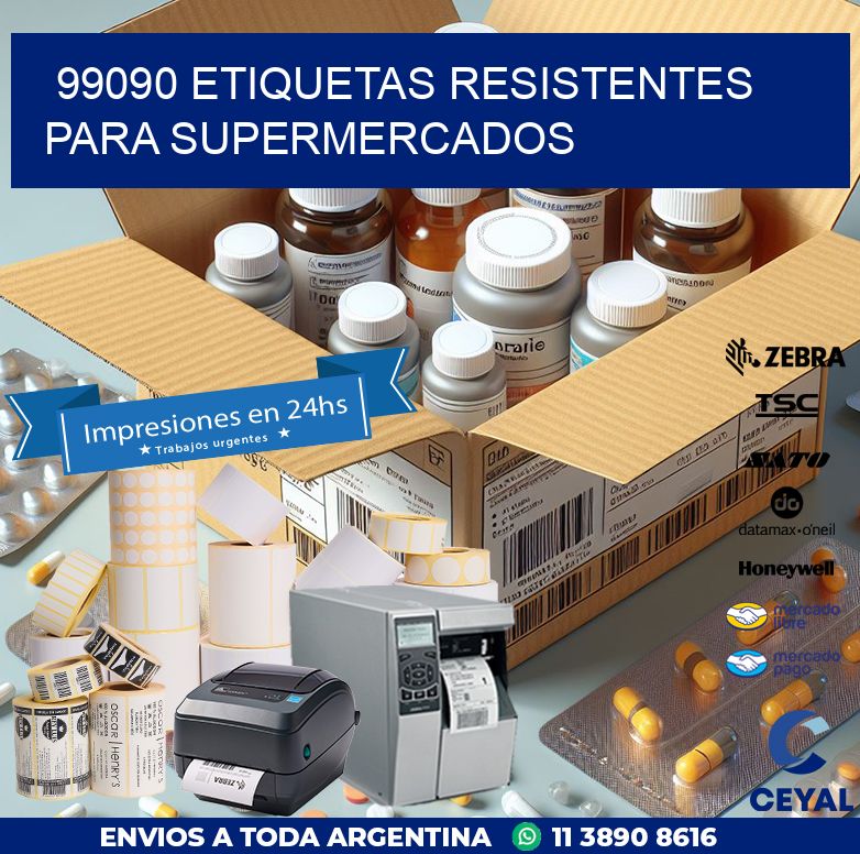 99090 ETIQUETAS RESISTENTES PARA SUPERMERCADOS