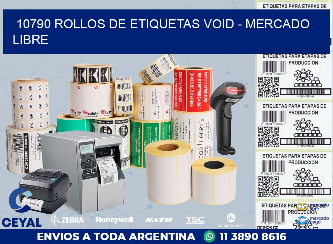 10790 ROLLOS DE ETIQUETAS VOID - MERCADO LIBRE