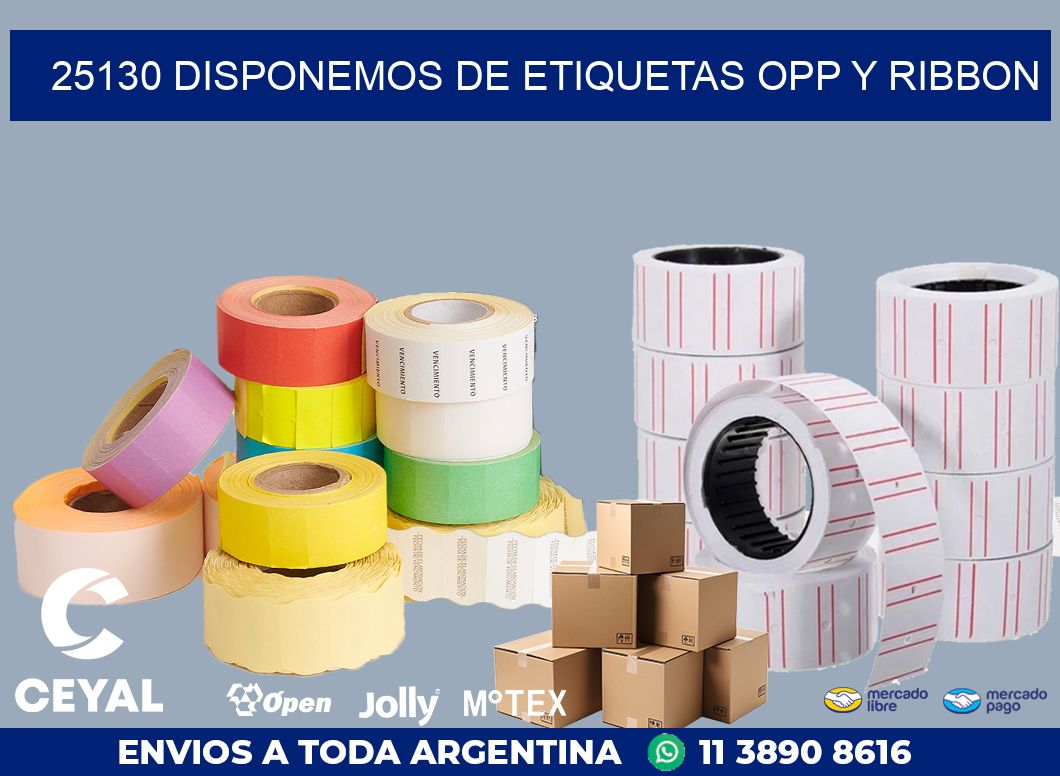 25130 DISPONEMOS DE ETIQUETAS OPP Y RIBBON