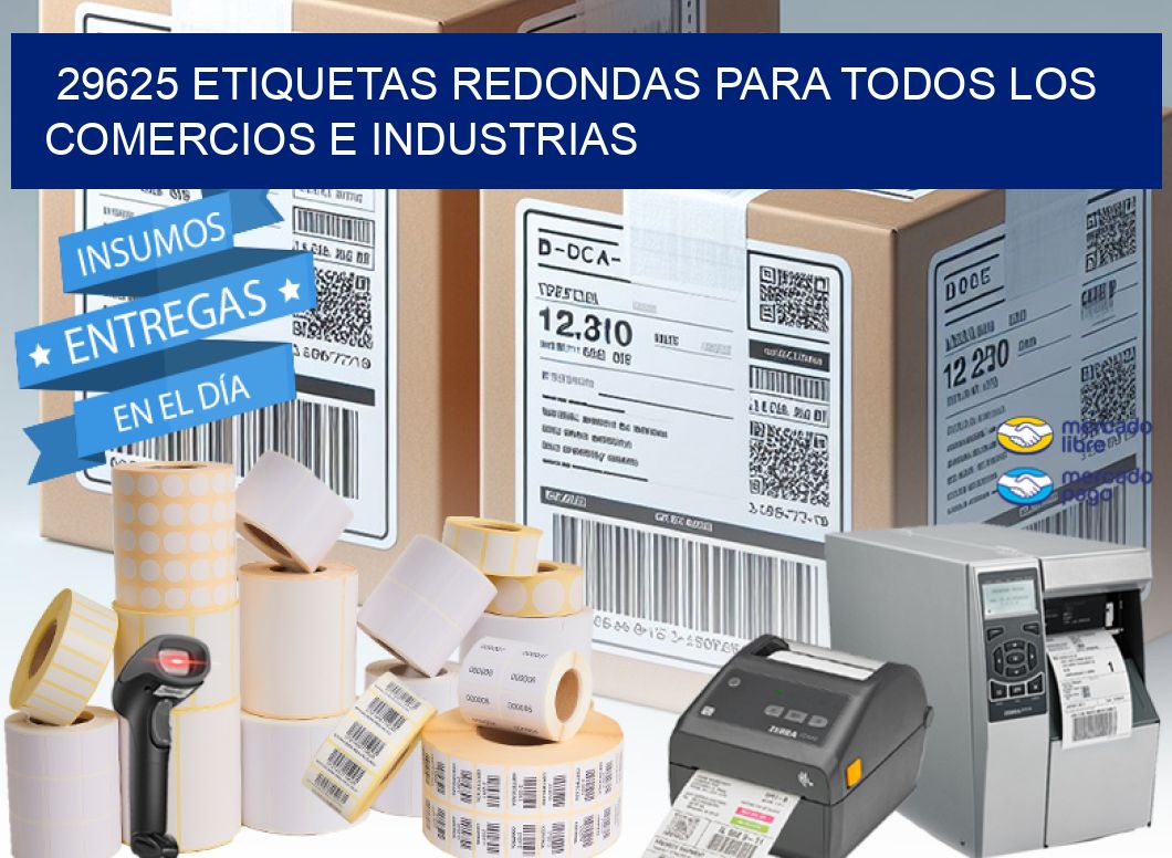 29625 ETIQUETAS REDONDAS PARA TODOS LOS COMERCIOS E INDUSTRIAS