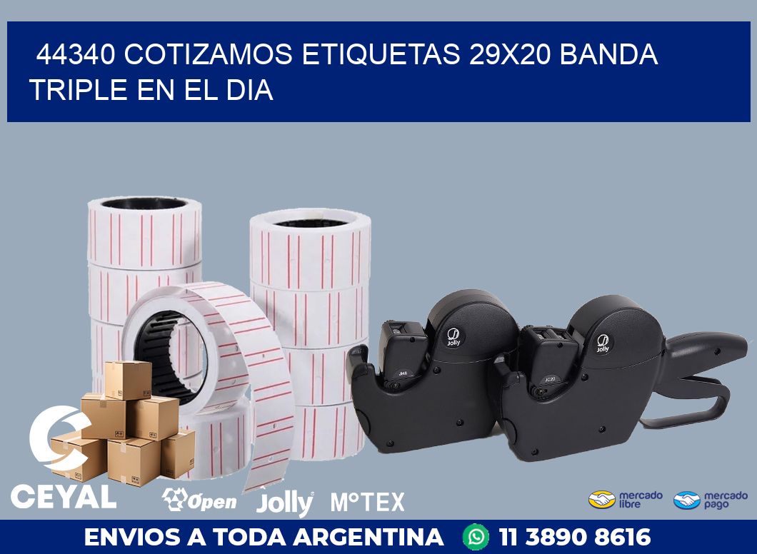 44340 COTIZAMOS ETIQUETAS 29X20 BANDA TRIPLE EN EL DIA
