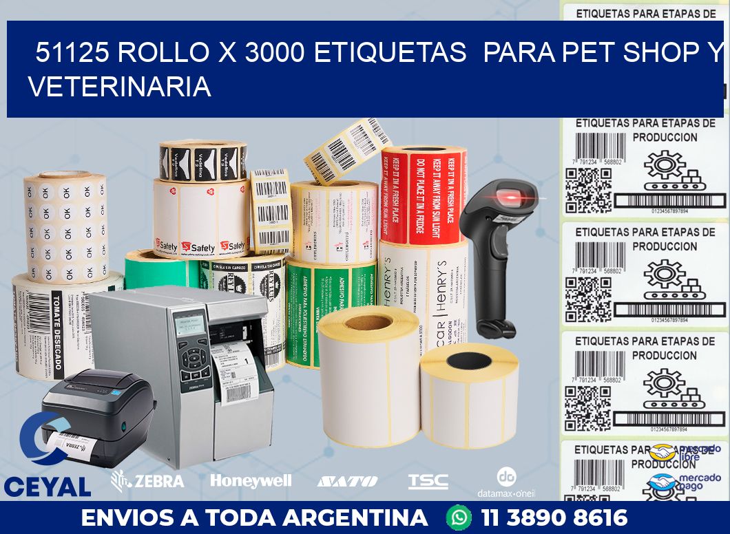 51125 ROLLO X 3000 ETIQUETAS PARA PET SHOP Y VETERINARIA