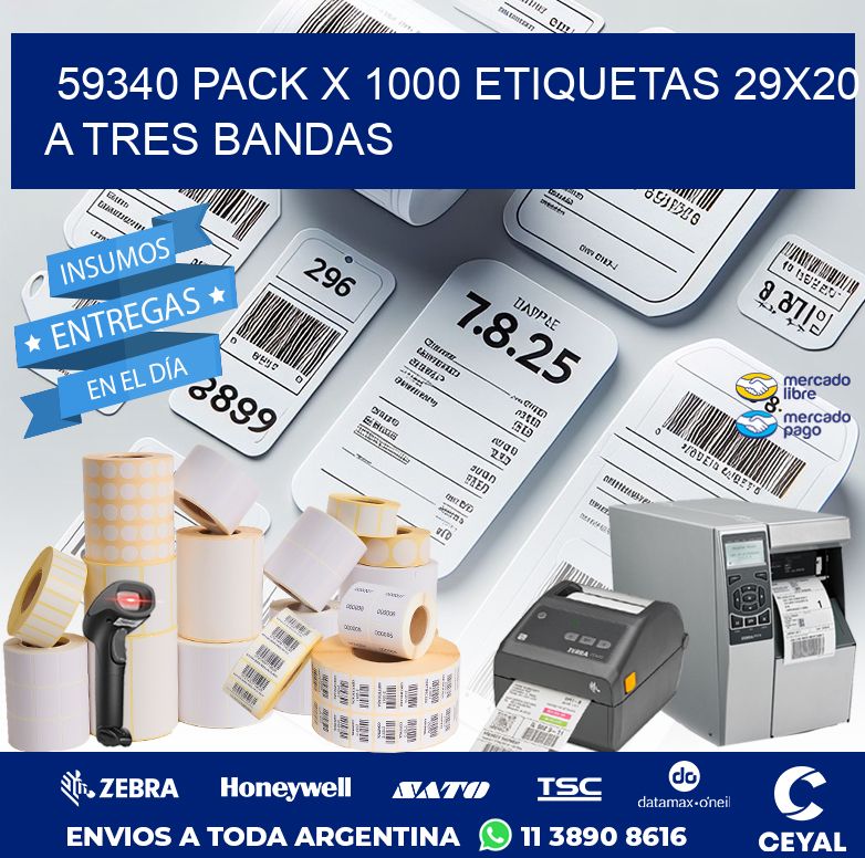 59340 PACK X 1000 ETIQUETAS 29X20 A TRES BANDAS