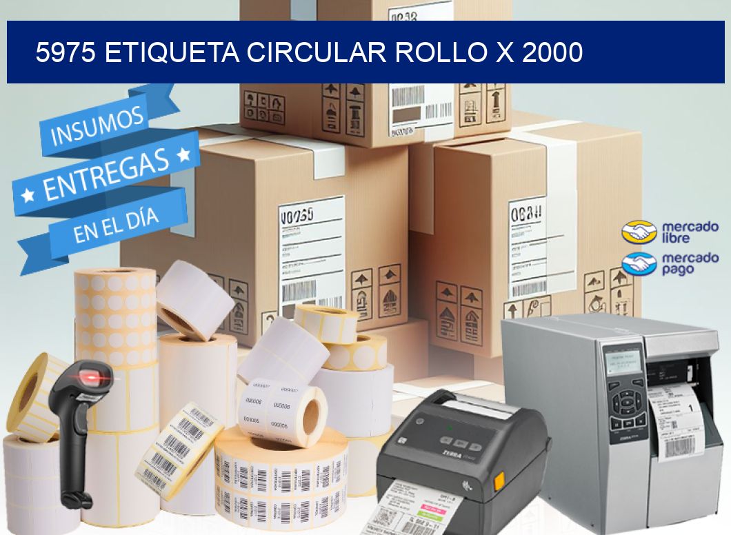 5975 ETIQUETA CIRCULAR ROLLO X 2000