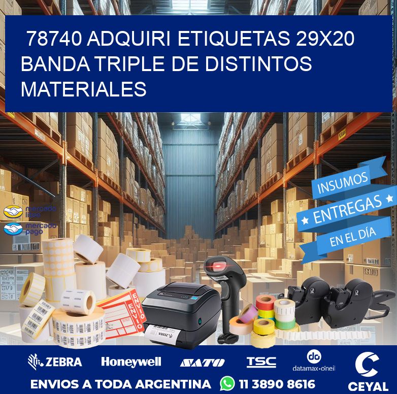 78740 ADQUIRI ETIQUETAS 29X20 BANDA TRIPLE DE DISTINTOS MATERIALES