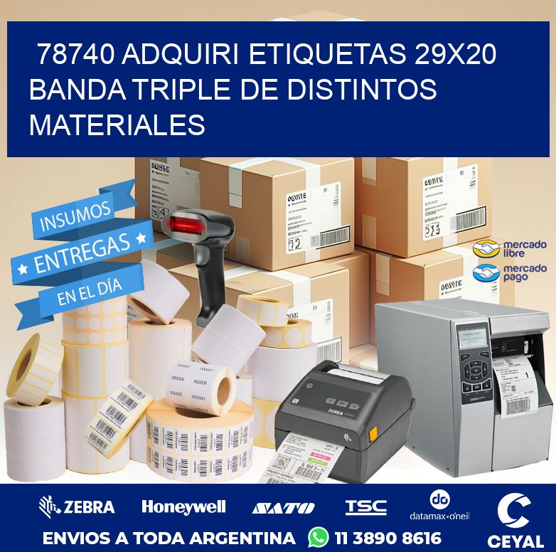 78740 ADQUIRI ETIQUETAS 29X20 BANDA TRIPLE DE DISTINTOS MATERIALES