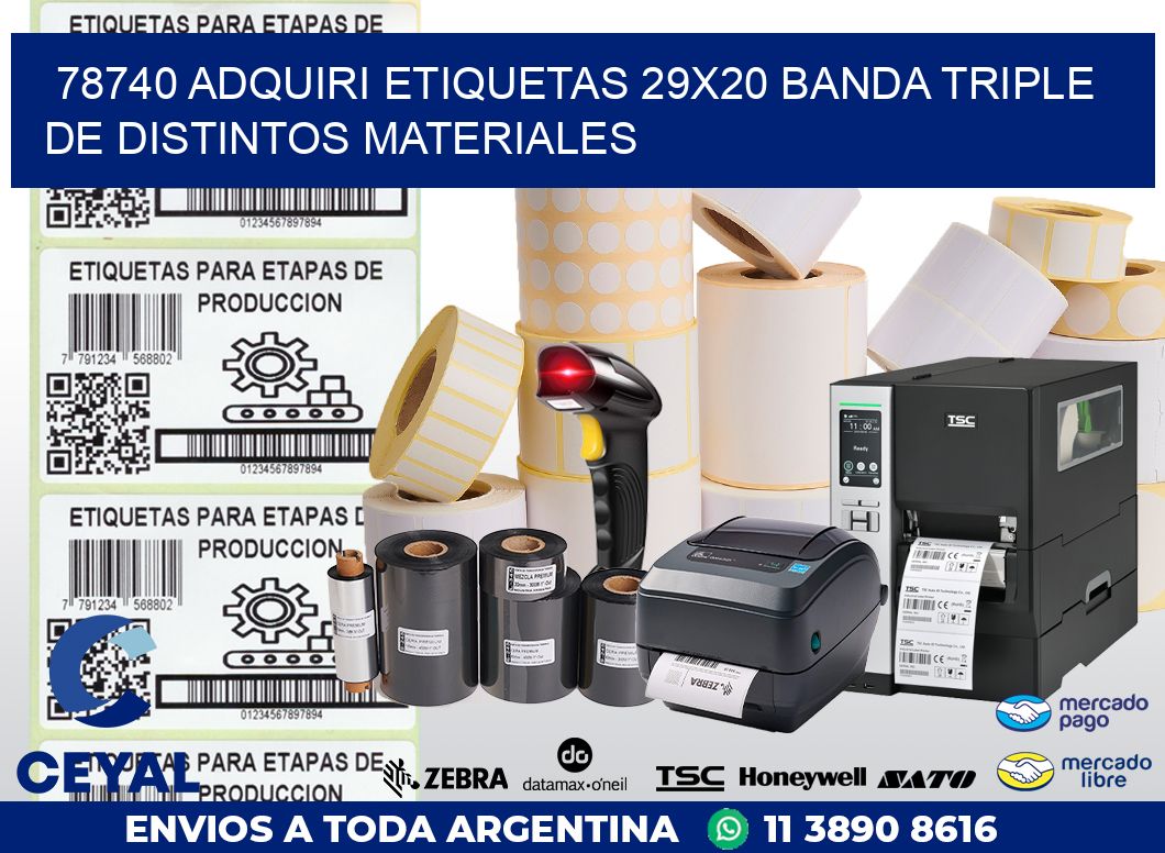 78740 ADQUIRI ETIQUETAS 29X20 BANDA TRIPLE DE DISTINTOS MATERIALES