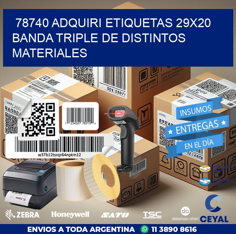 78740 ADQUIRI ETIQUETAS 29X20 BANDA TRIPLE DE DISTINTOS MATERIALES
