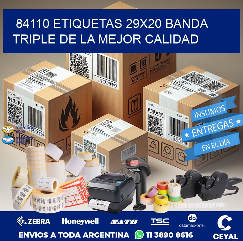 84110 ETIQUETAS 29X20 BANDA TRIPLE DE LA MEJOR CALIDAD