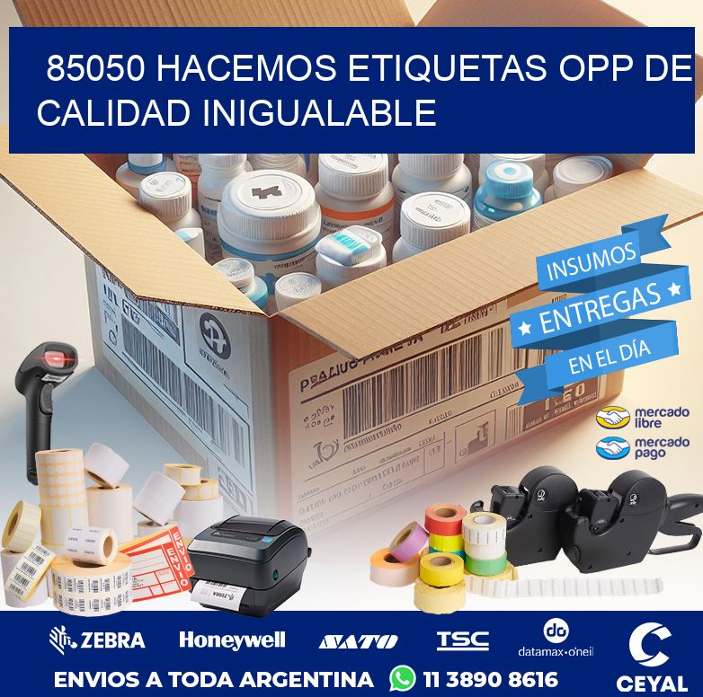 85050 HACEMOS ETIQUETAS OPP DE CALIDAD INIGUALABLE