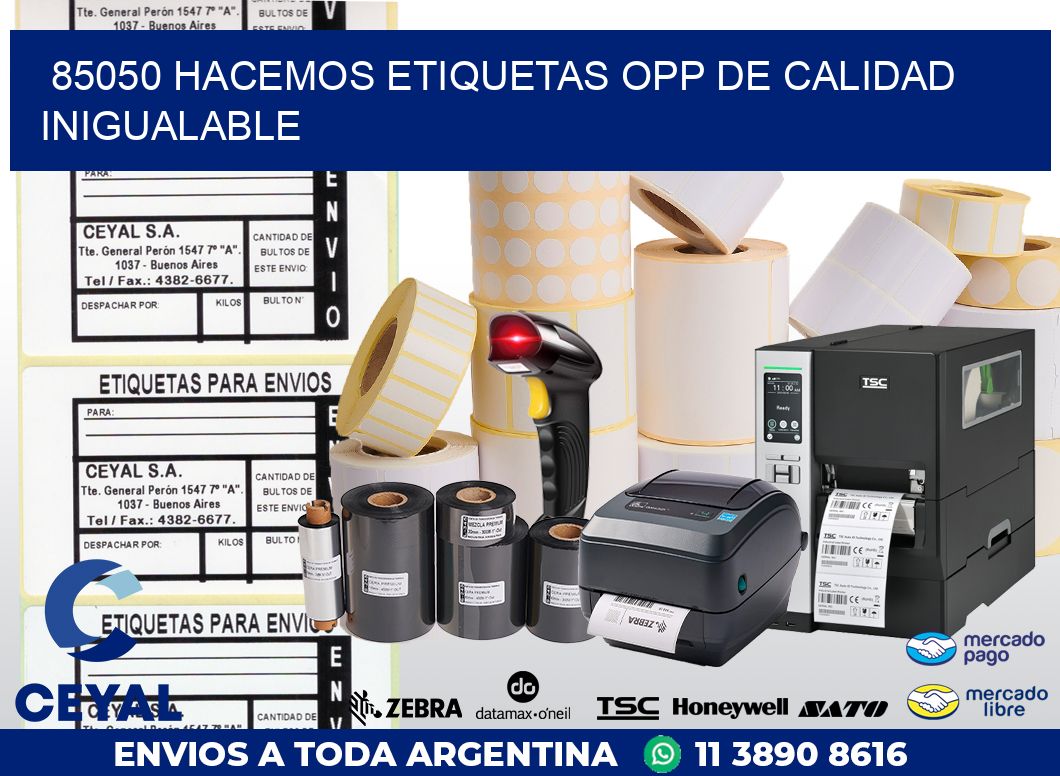 85050 HACEMOS ETIQUETAS OPP DE CALIDAD INIGUALABLE