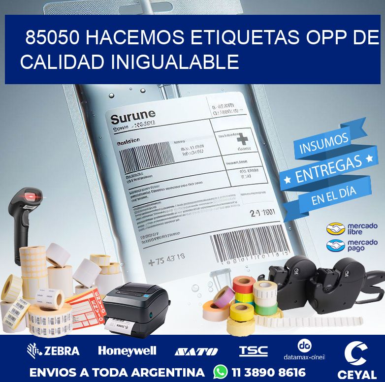 85050 HACEMOS ETIQUETAS OPP DE CALIDAD INIGUALABLE