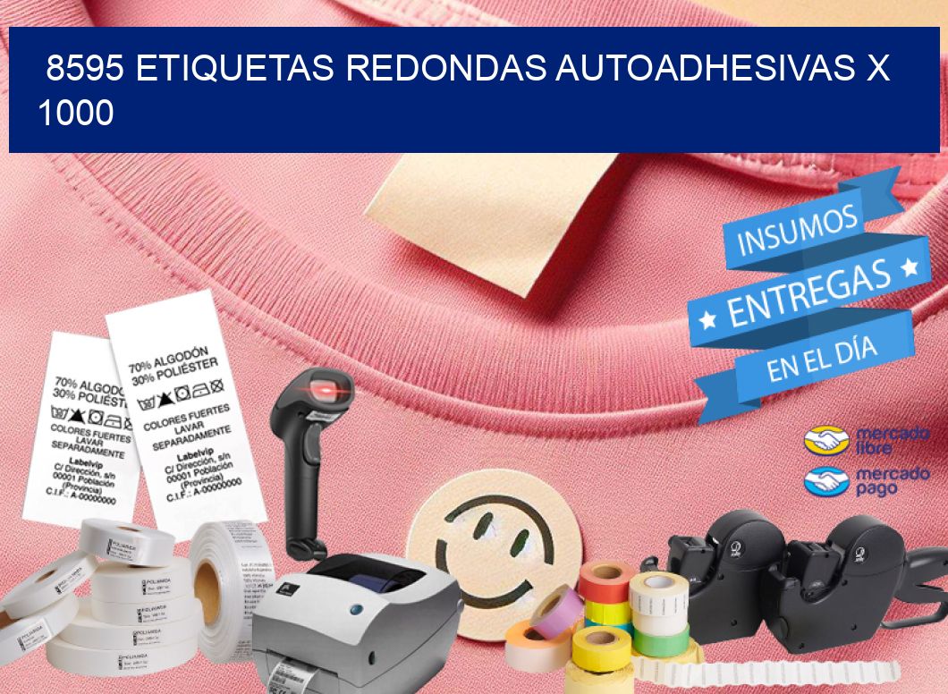 8595 ETIQUETAS REDONDAS AUTOADHESIVAS X 1000