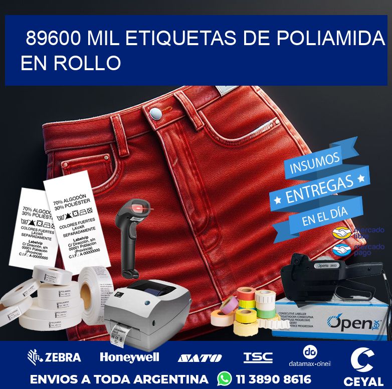 89600 MIL ETIQUETAS DE POLIAMIDA EN ROLLO