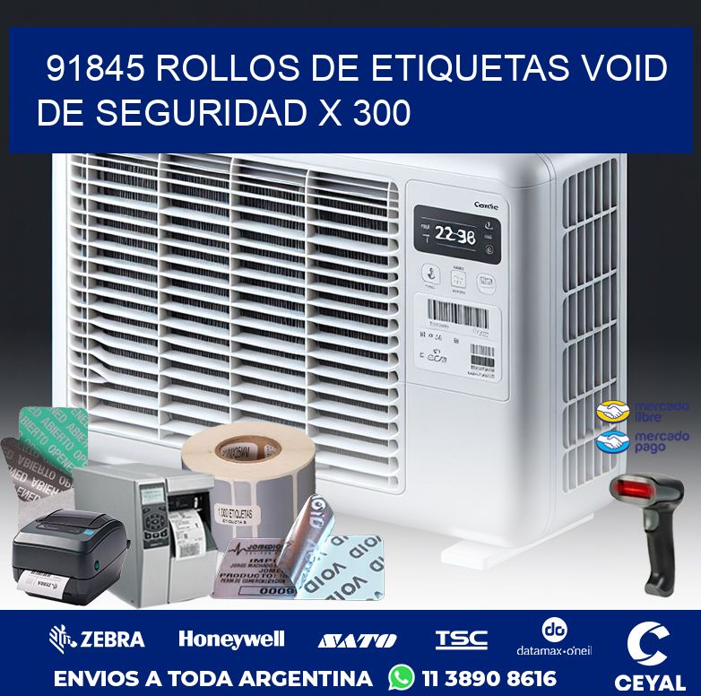 91845 ROLLOS DE ETIQUETAS VOID DE SEGURIDAD X 300