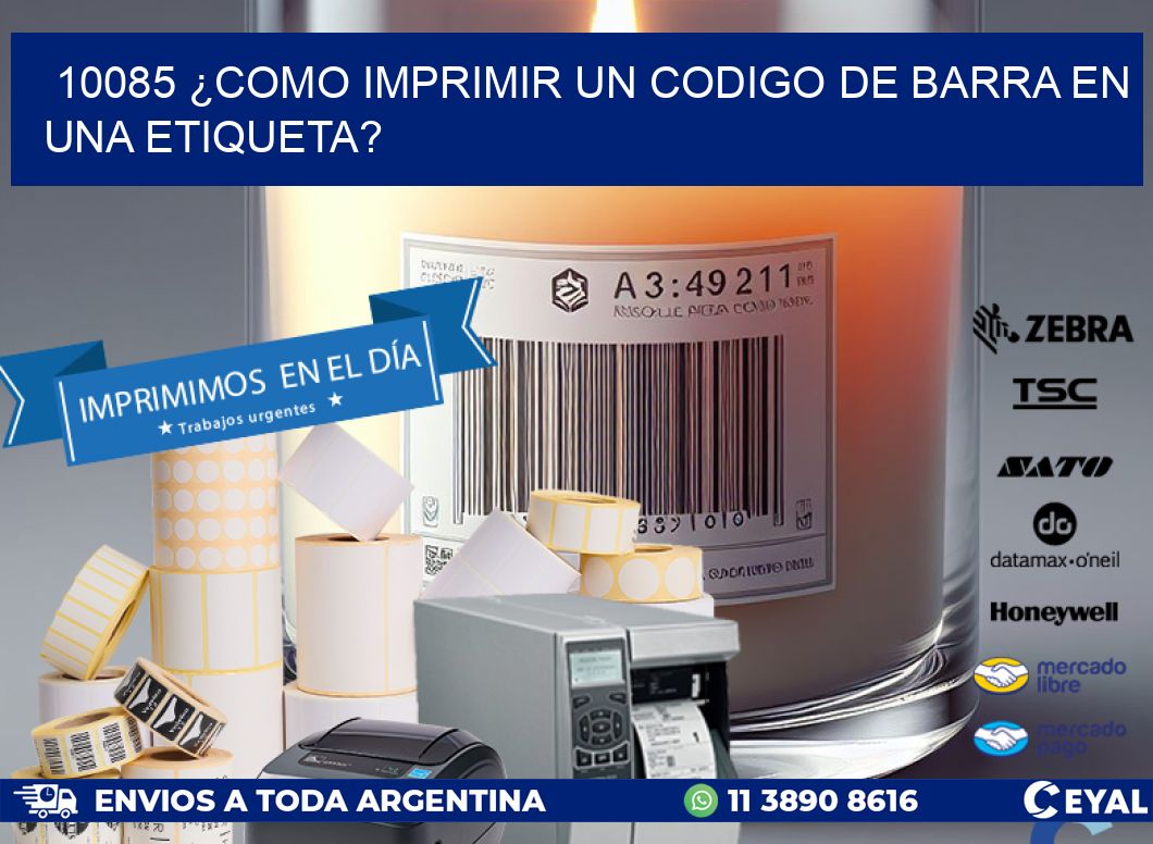 10085 ¿COMO IMPRIMIR UN CODIGO DE BARRA EN UNA ETIQUETA?