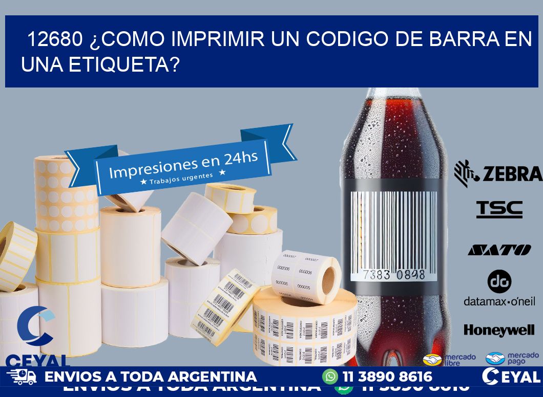 12680 ¿COMO IMPRIMIR UN CODIGO DE BARRA EN  UNA ETIQUETA?