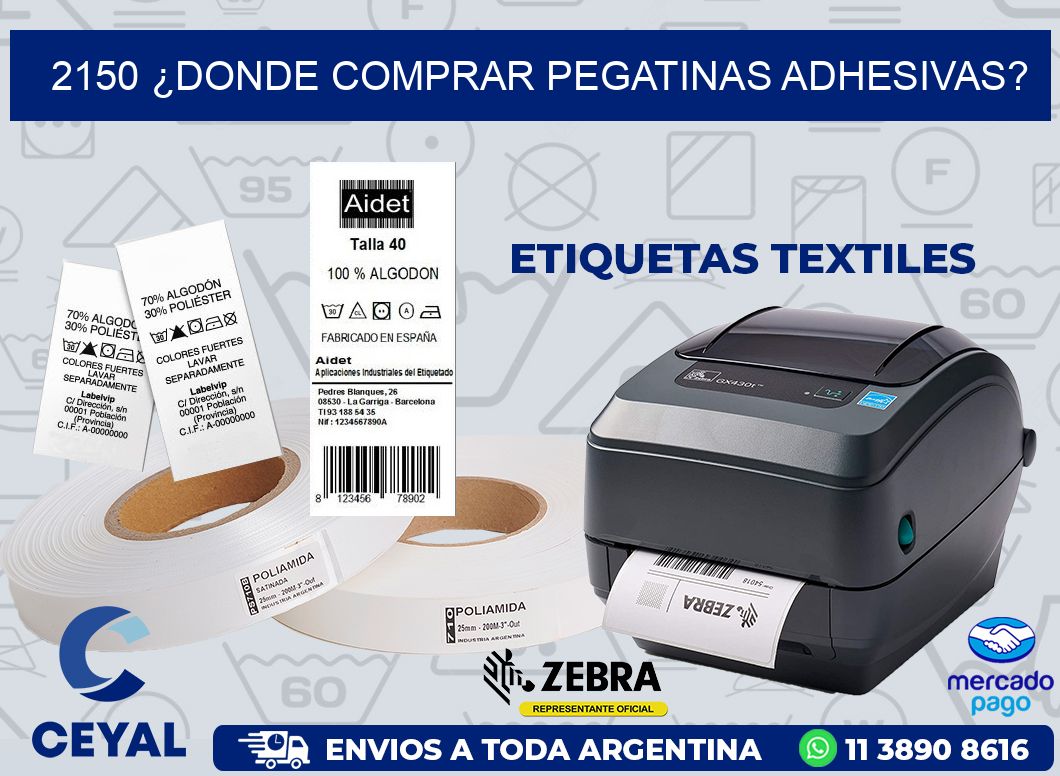 2150 ¿DONDE COMPRAR PEGATINAS ADHESIVAS?