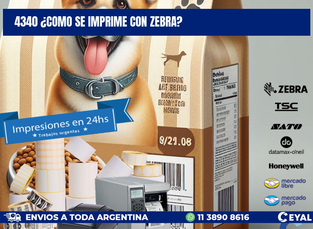 4340 ¿COMO SE IMPRIME CON ZEBRA?