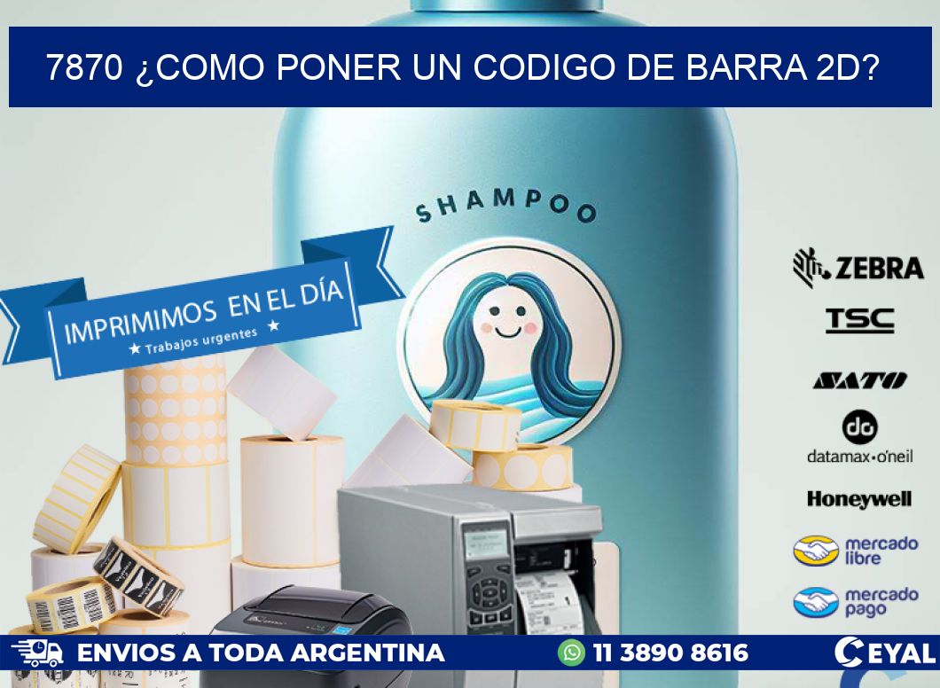 7870 ¿COMO PONER UN CODIGO DE BARRA 2D?