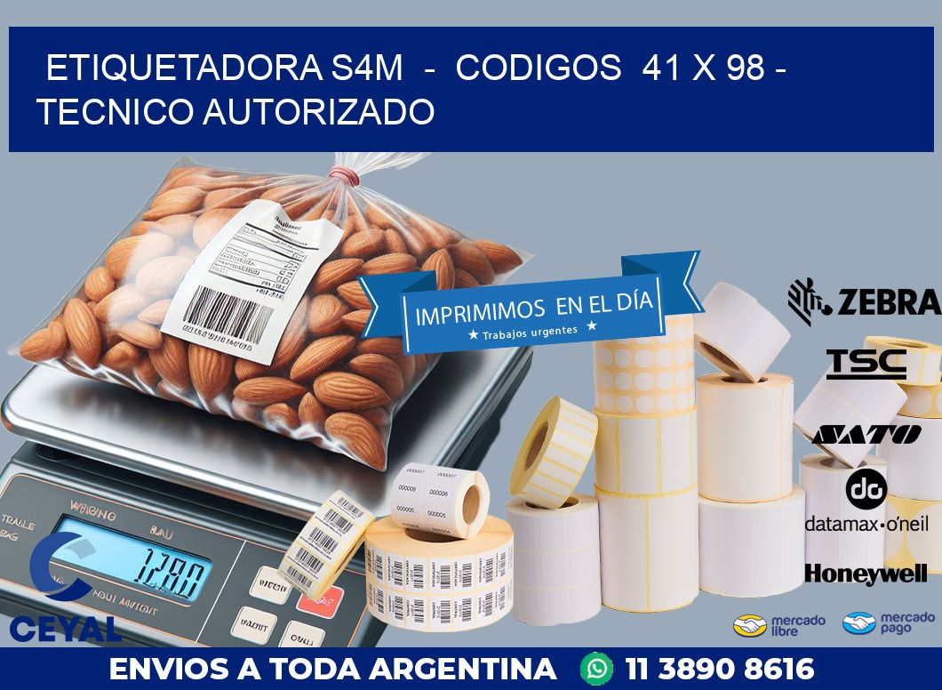 ETIQUETADORA S4M  –  CODIGOS  41 x 98 – TECNICO AUTORIZADO