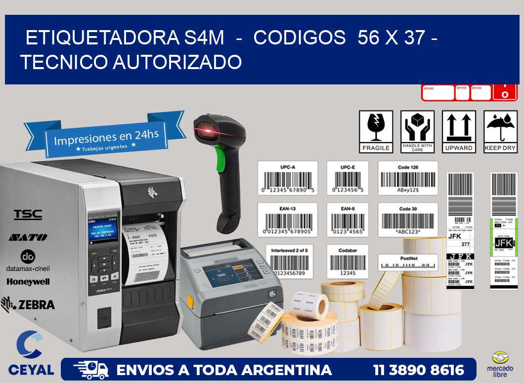 ETIQUETADORA S4M  –  CODIGOS  56 x 37 – TECNICO AUTORIZADO