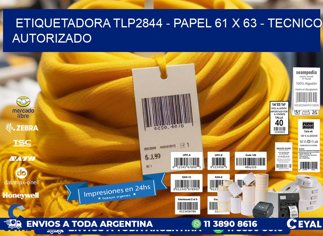 ETIQUETADORA TLP2844 - PAPEL 61 x 63 - TECNICO AUTORIZADO