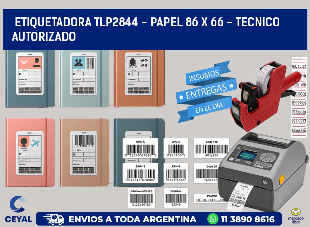 ETIQUETADORA TLP2844 - PAPEL 86 x 66 - TECNICO AUTORIZADO
