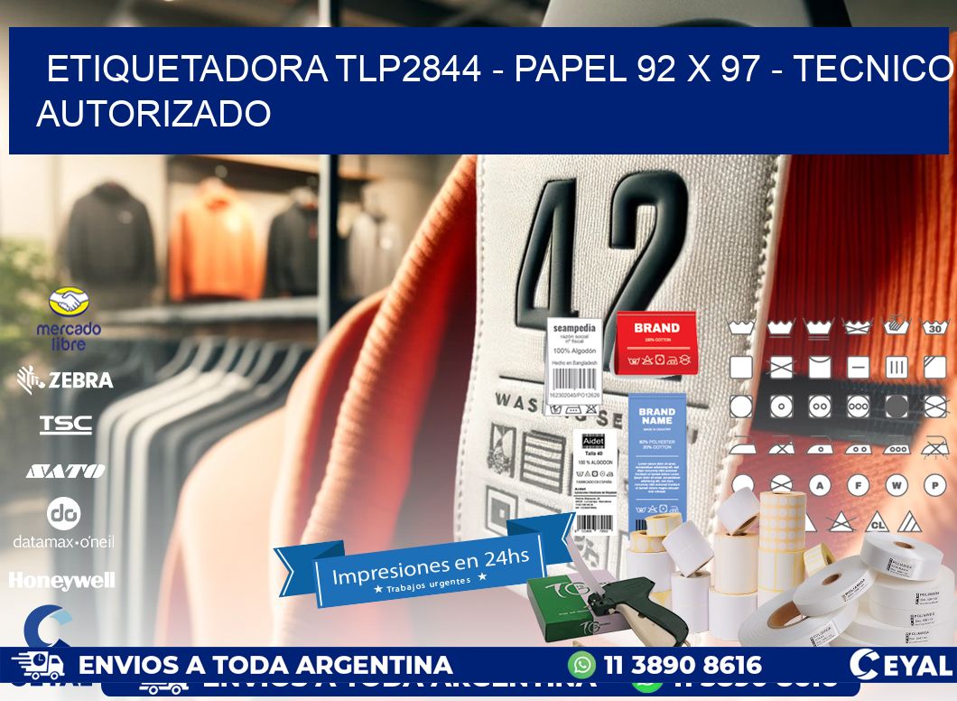 ETIQUETADORA TLP2844 - PAPEL 92 x 97 - TECNICO AUTORIZADO