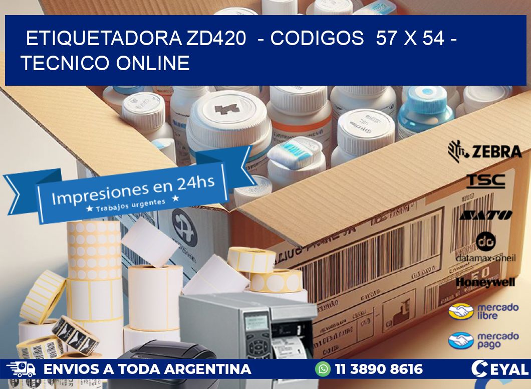 ETIQUETADORA ZD420 - CODIGOS 57 x 54 - TECNICO ONLINE