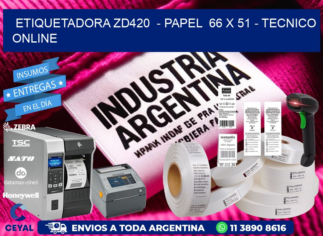 ETIQUETADORA ZD420  - PAPEL  66 x 51 - TECNICO ONLINE
