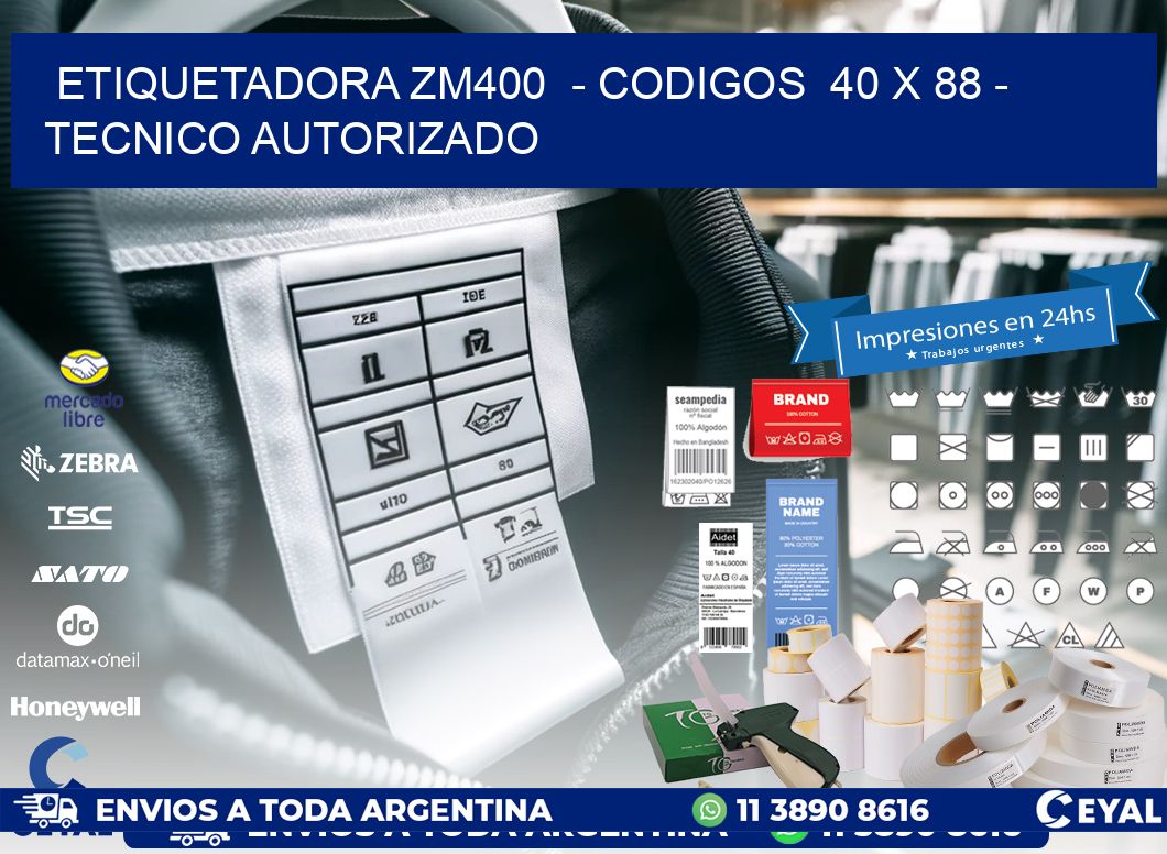ETIQUETADORA ZM400  - CODIGOS  40 x 88 - TECNICO AUTORIZADO