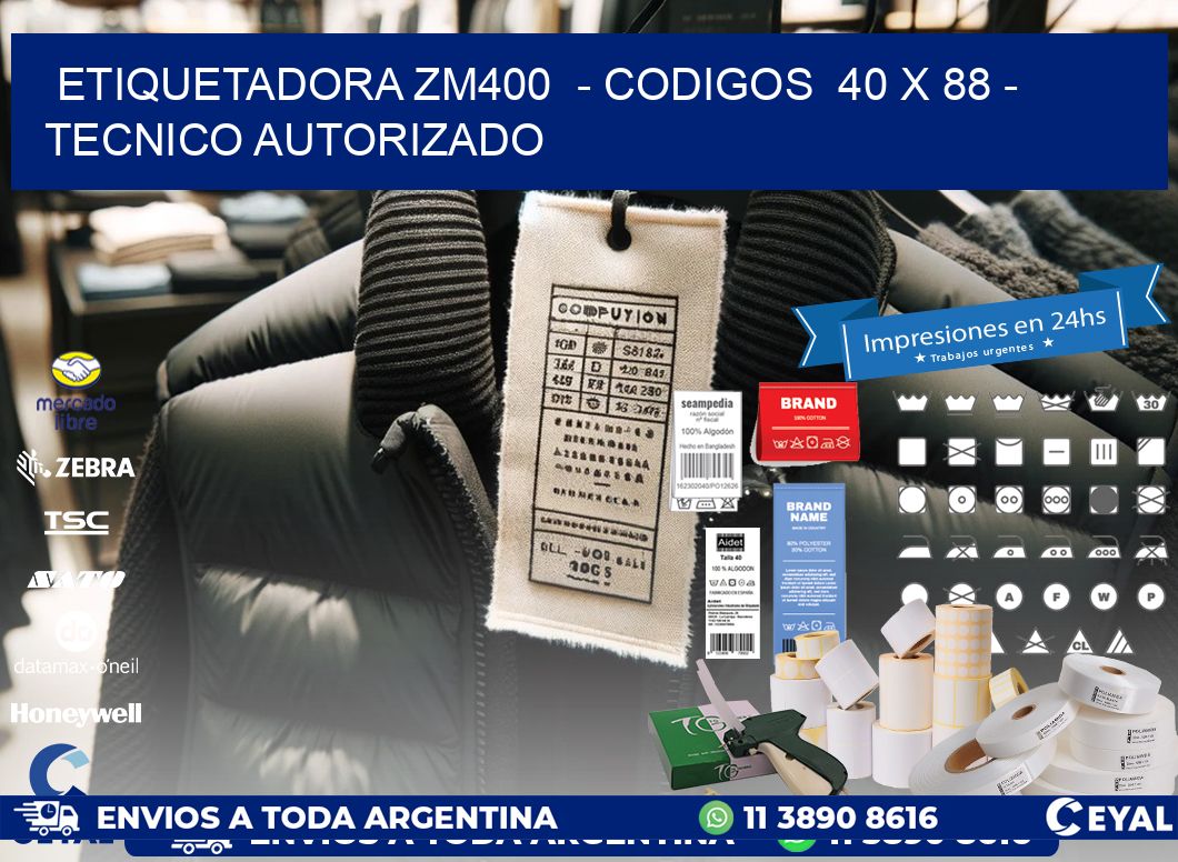 ETIQUETADORA ZM400  – CODIGOS  40 x 88 – TECNICO AUTORIZADO