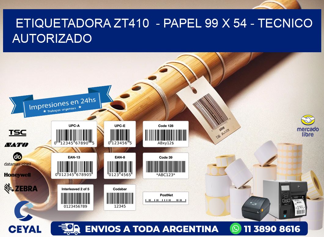 ETIQUETADORA ZT410  - PAPEL 99 x 54 - TECNICO AUTORIZADO