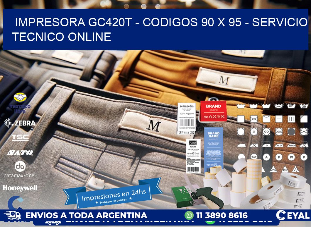 IMPRESORA GC420T - CODIGOS 90 x 95 - SERVICIO TECNICO ONLINE