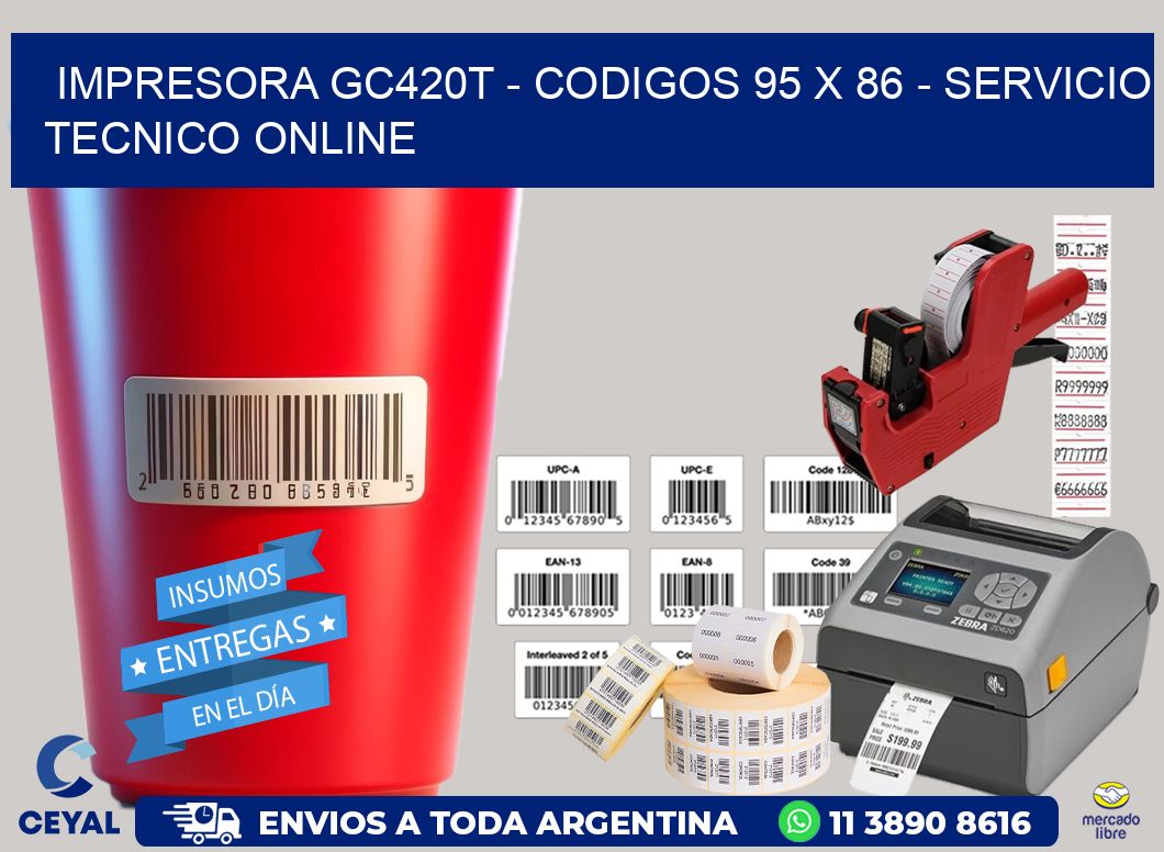 IMPRESORA GC420T - CODIGOS 95 x 86 - SERVICIO TECNICO ONLINE