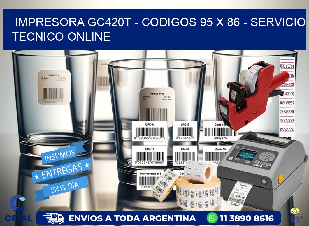 IMPRESORA GC420T - CODIGOS 95 x 86 - SERVICIO TECNICO ONLINE